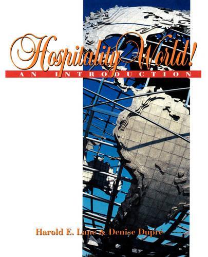 Паперова книга «Hospitality World!: An Introduction», авторів Деніз Дюпре, Гарольд Е. Лейн - фото №1