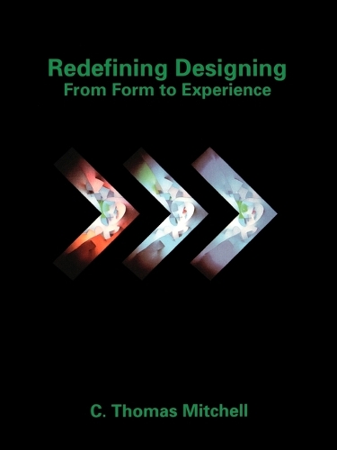 Паперова книга «Redefining Designing: From Form to Experience», автор К. Томас Мітчелл - фото №1