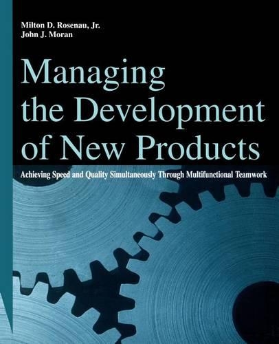 Бумажная книга «Managing the Development of New Products: Achieving Speed and Quality Simultaneously Through Multifunctional Teamwork», авторов Джон Дж. Моран, Милтон Д. Розенау - фото №1