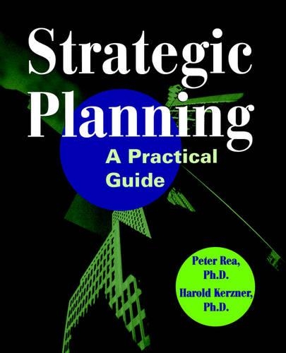 Паперова книга «Strategic Planning: A Practical Guide», авторів Гарольд Керцнер, Пітер Дж. Рі - фото №1