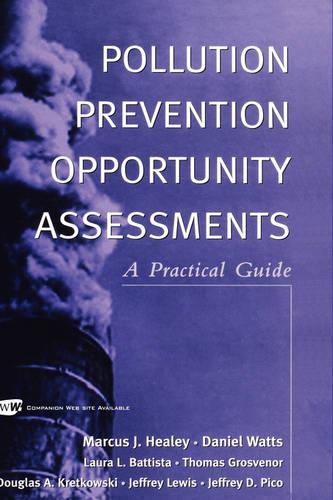 Паперова книга «Pollution Prevention Opportunity Assessments: A Practical Guide», авторів Деніел Уоттс, Маркус Дж. Гілі - фото №1