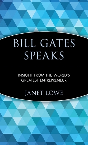Бумажная книга «Bill Gates Speaks: Insight from the World's Greatest Entrepreneur», автор Джанет Лоу - фото №1
