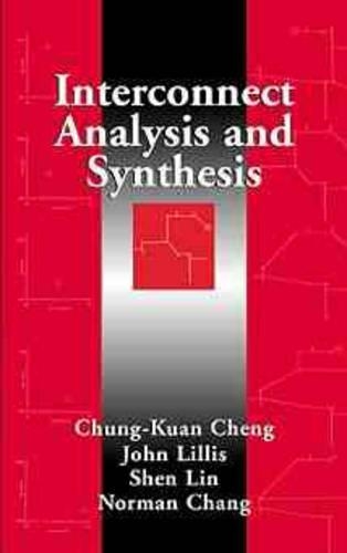 [object Object] «Interconnect Analysis and Synthesis», авторів Чунг-Куан Ченг, Джон Лілліс, Норман Чанг, Шен Лін - фото №1