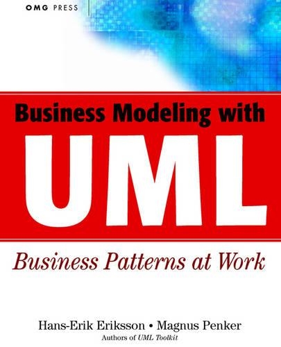 [object Object] «Business Modeling with UML: Business Patterns at Work», авторов Ханс-Эрик Эрикссон, Магнус Пенкер - фото №1