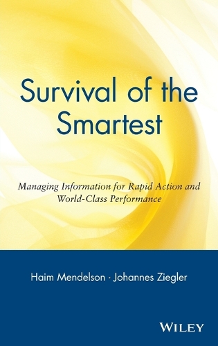 Бумажная книга «Survival of the Smartest: Managing Information for Rapid Action and World-Class Performance», авторов Хаим Мендельсон, Йоханнес Циглер - фото №1