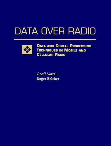 Паперова книга «Data Over Radio Data and Digital Processing Techniques in Mobile and Cellular Radio», авторів Джефф Варролл, Роджер Белчер - фото №1