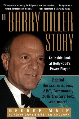 Бумажная книга «The Barry Diller Story: The Life and Times of America's Greatest Entertainment Mogul», автор Джордж Мейр - фото №1