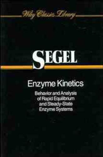 [object Object] «Enzyme Kinetics: Behavior and Analysis of Rapid Equilibrium and Steady-State Enzyme Systems», автор Ірвін Х. Сегель - фото №1