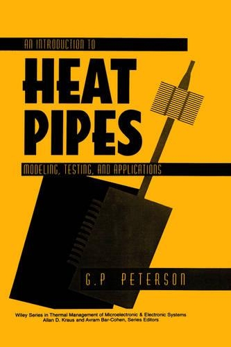 Паперова книга «An Introduction to Heat Pipes: Modeling, Testing, and Applications», автор Г. П. Петерсон - фото №1