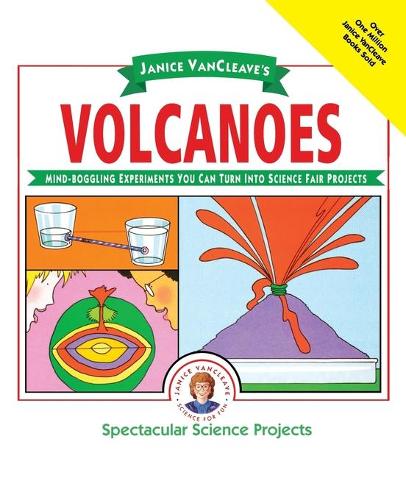 Паперова книга «Janice VanCleave's Volcanoes: Mind-boggling Experiments You Can Turn Into Science Fair Projects», автор Дженіс Ванклів - фото №1