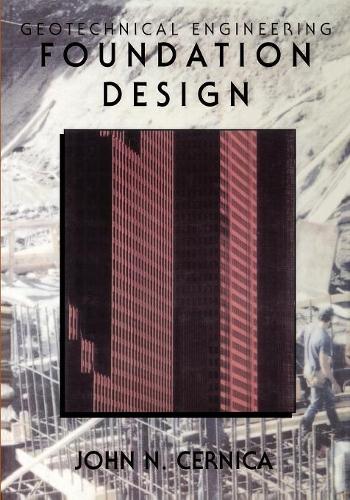 Паперова книга «Geotechnical Engineering: Foundation Design», автор Джон Н. Серніца - фото №1