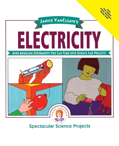 Паперова книга «Janice VanCleave's Electricity: Mind-boggling Experiments You Can Turn Into Science Fair Projects», автор Дженіс Ванклів - фото №1