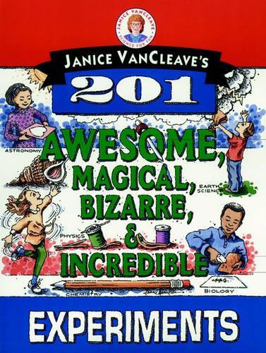 Паперова книга «Janice VanCleave's 201 Awesome, Magical, Bizarre, & Incredible Experiments», автор Дженіс Ванклів - фото №1
