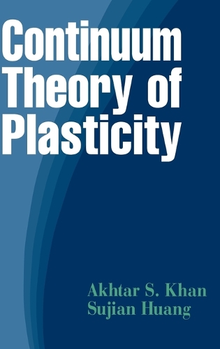 Паперова книга «Continuum Theory of Plasticity», авторів Ахтар С. Хан, Суджан Хуанг - фото №1