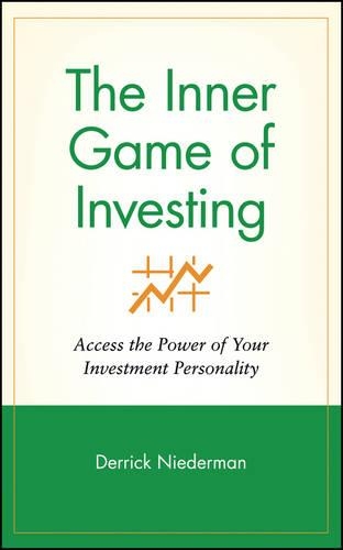 Бумажная книга «The Inner Game of Investing: Access the Power of Your Investment Personality», автор Деррик Нидерман - фото №1