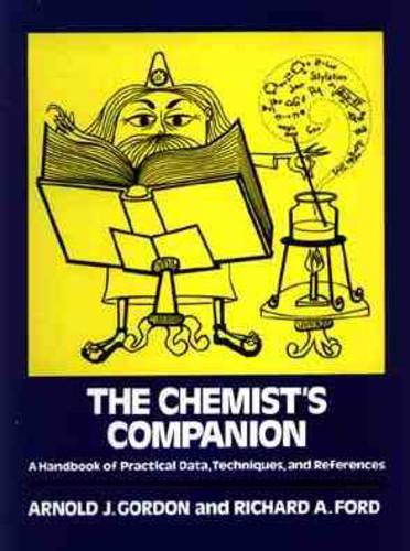 Паперова книга «The Chemist's Companion: A Handbook of Practical Data, Techniques, and References», авторів Арнольд Дж. Гордон, Річард А. Форд - фото №1