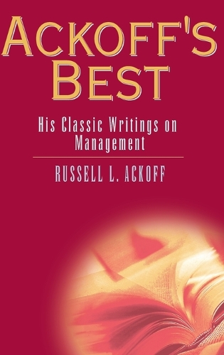 Паперова книга «Ackoff's Best: His Classic Writings on Management», автор Рассел Л. Акофф - фото №1