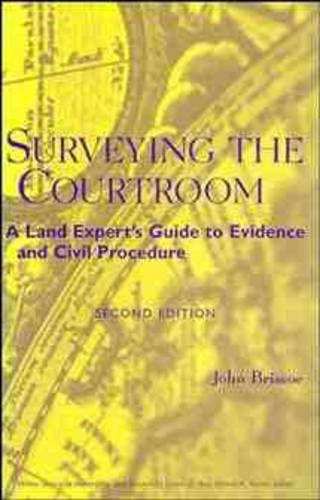 Бумажная книга «Surveying the Courtroom: A Land Expert's Guide to Evidence and Civil Procedure», автор Джон Бриско - фото №1