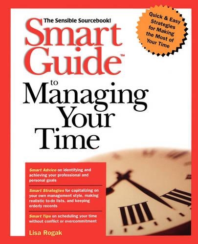 Паперова книга «Smart Guide to Managing Your Time», автор Ліза Рогак - фото №1