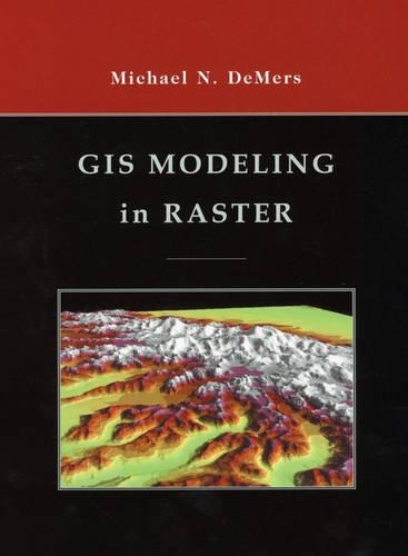 Бумажная книга «GIS Modeling in Raster», автор Майкл Н. ДеМерс - фото №1