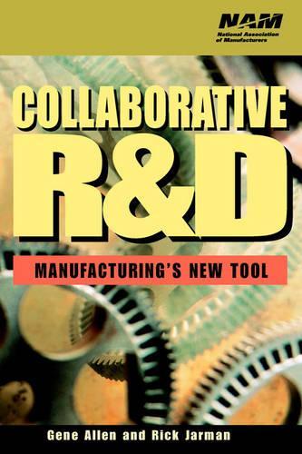 Паперова книга «Collaborative R&D: Manufacturing's New Tool», авторів Джин Аллен, Рік Джарман - фото №1