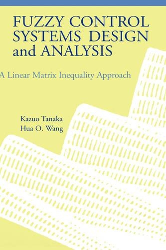 Паперова книга «Fuzzy Control Systems Design and Analysis: A Linear Matrix Inequality Approach», авторів Хуа О. Ван, Кадзуо Танака - фото №1