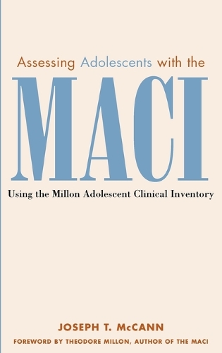 Бумажная книга «Assessing Adolescents with the MACI: Using the Millon Adolescent Clinical Invetory», автор Джозеф Т. Макканн - фото №1