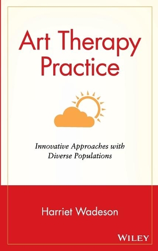 Бумажная книга «Art Therapy Practice: Innovative Approaches with Diverse Populations», автор Гарриет Уэйдсон - фото №1