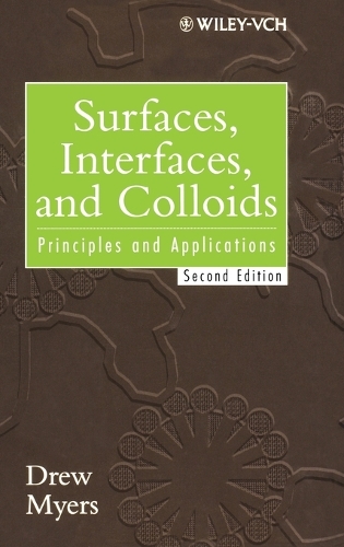 Паперова книга «Surfaces, Interfaces, and Colloids: Principles and Applications», автор Дрю Майерс - фото №1