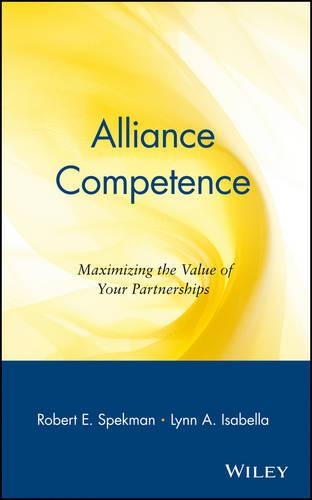 Бумажная книга «Alliance Competence: Maximizing the Value of Your Partnerships», авторов Линн А. Изабелла, Роберт Э. Спекман - фото №1