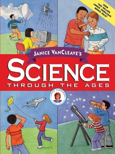 Паперова книга «Janice VanCleave's Science Through the Ages», автор Дженіс Ванклів - фото №1