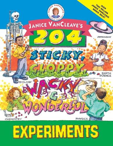 Паперова книга «Janice VanCleave's 204 Sticky, Gloppy, Wacky, and Wonderful Experiments», автор Дженіс Ванклів - фото №1