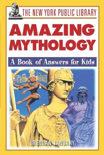 Бумажная книга «The New York Public Library Amazing Mythology: A Book of Answers for Kids», автор Брендан Дженьюари - фото №1