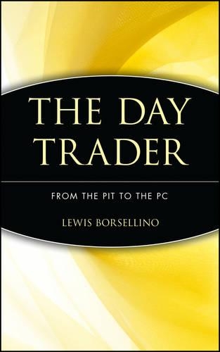 Паперова книга «The Day Trader: From the Pit to the PC», автор Льюїс Борселліно - фото №1