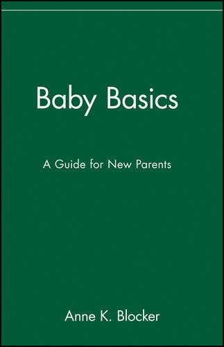 Бумажная книга «Baby Basics: A Guide for New Parents», автор Энн К. Блокер - фото №1