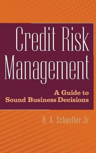 Паперова книга «Credit Risk Management: A Guide to Sound Business Decisions», автор Х. А. Шеффер - фото №1