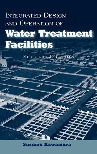 Бумажная книга «Integrated Design and Operation of Water Treatment Facilities», автор Сусуму Кавамура - фото №1