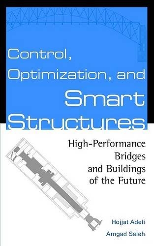 Бумажная книга «Control, Optimization, and Smart Structures: High-Performance Bridges and Buildings of the Future», авторов Амгад Салех, Ходжат Адели - фото №1