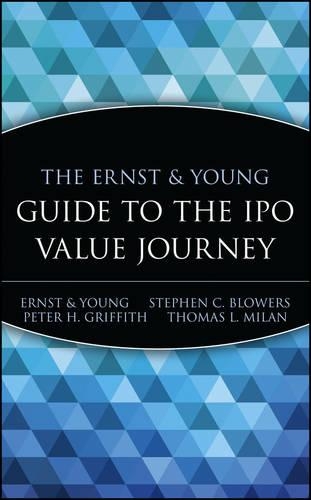 Паперова книга «The Ernst & Young Guide to the IPO Value Journey», авторів Пітер Г. Гріффіт, Стівен К. Бловерс, Томас Л. Мілан - фото №1