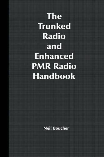 Бумажная книга «The Trunked Radio and Enhanced PMR Radio Handbook», автор Нил Дж. Бушер - фото №1