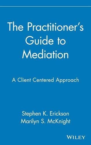 Паперова книга «The Practitioner's Guide to Mediation: A Client Centered Approach», авторів Мерилін С. Макнайт, Стівен К. Еріксон - фото №1