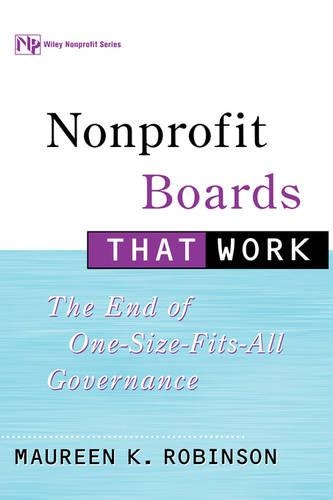Бумажная книга «Nonprofit Boards That Work: The End of One-Size-Fits-All Governance», автор Морин К. Робинсон - фото №1