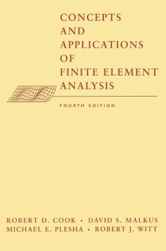 [object Object] «Concepts and Applications of Finite Element Analysis», авторов Дэвид С. Малкус, Майкл Э. Плеша, Роберт Д. Кук, Роберт Дж. Витт - фото №1