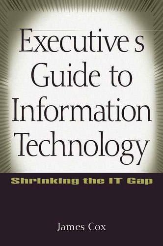 [object Object] «Executive's Guide to Information Technology: Shrinking the IT Gap», автор Джеймс Кокс - фото №1
