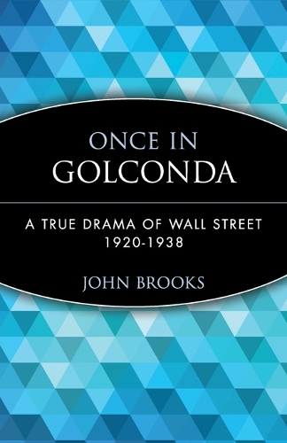 Бумажная книга «Once in Golconda: A True Drama of Wall Street 1920-1938», автор Джон Брукс - фото №1