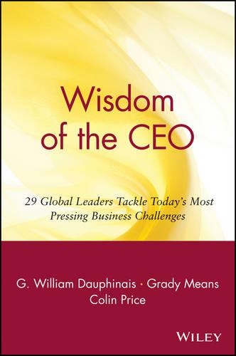Паперова книга «Wisdom of the CEO: 29 Global Leaders Tackle Today's Most Pressing Business Challenges», авторів Колін Прайс, Г. Вільям Дофіне, Грейді Мінс - фото №1