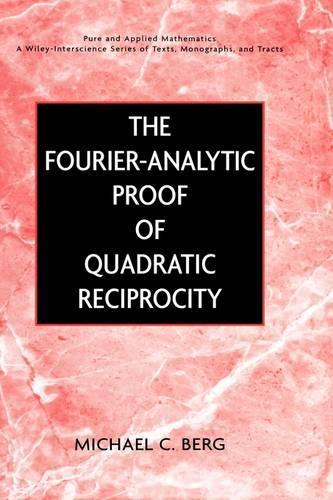 Бумажная книга «The Fourier-Analytic Proof of Quadratic Reciprocity», автор Майкл К. Берг - фото №1