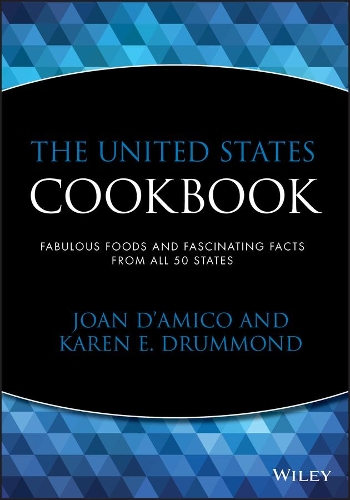 Бумажная книга «The United States Cookbook: Fabulous Foods and Fascinating Facts From All 50 States», авторов Карен Э. Д'Амико, Карен Э. Драммонд - фото №1