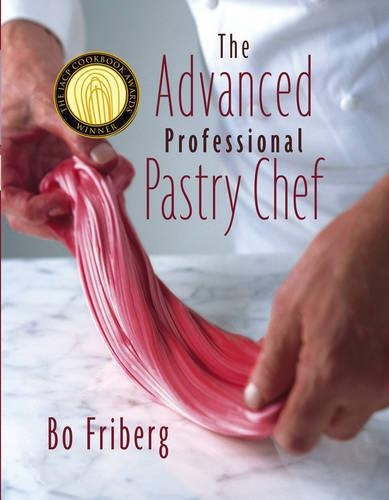 Бумажная книга «The Advanced Professional Pastry Chef», автор Бо Фриберг - фото №1