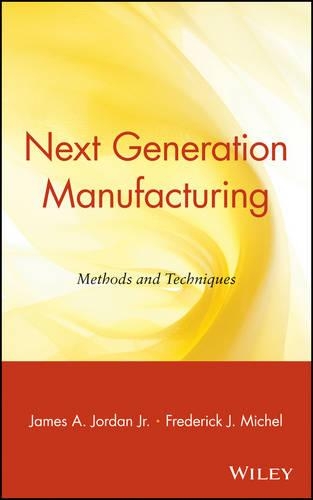 Бумажная книга «Next Generation Manufacturing: Methods and Techniques», авторов Фредерик Дж. Мишель, Джеймс А. Джордан-младший - фото №1